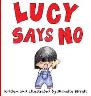 Lucy Says NO de Michelle Birrell