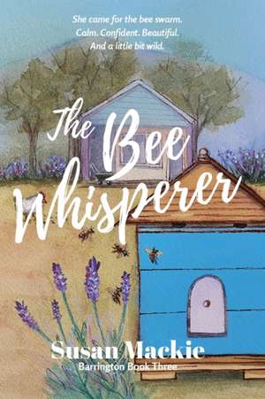 The Bee Whisperer de Susan Mackie