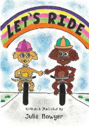 Let's Ride de Julie Bowyer