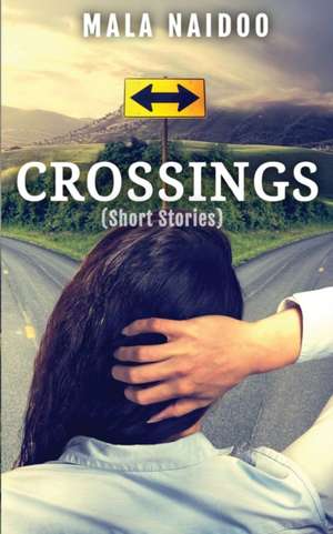 Crossings de Mala Naidoo