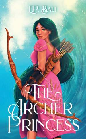 The Archer Princess de E. P. Bali