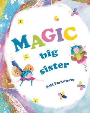 Magic big sister de Sofi Fortunato