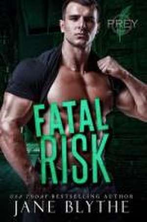 Blythe, J: Fatal Risk