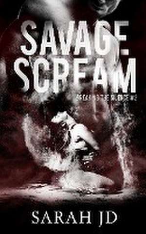 Savage Scream de Sarah Jd