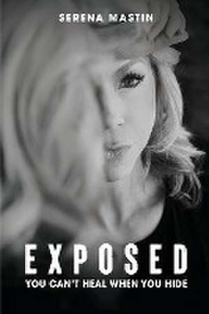 EXPOSED de Serena D Mastin