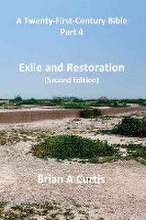 Exile and Restoration de Brian A Curtis