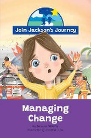 JOIN JACKSON's JOURNEY Managing Change de Renata Roberts