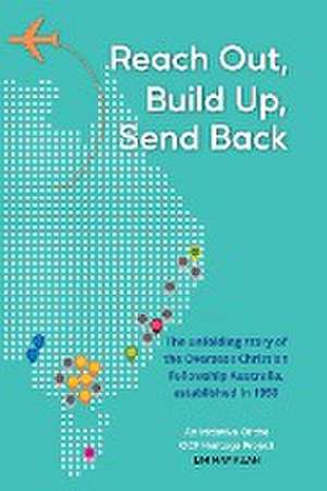 Reach Out, Build Up, Send Back de May Kuan Lim