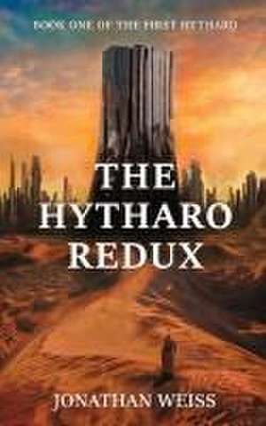 The Hytharo Redux de Jonathan Weiss