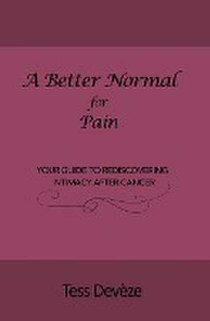 A Better Normal for Pain de Tess Devèze