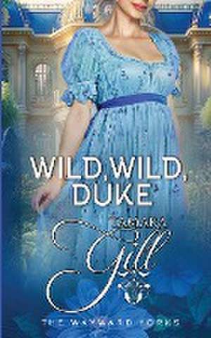 Wild, Wild, Duke de Tamara Gill