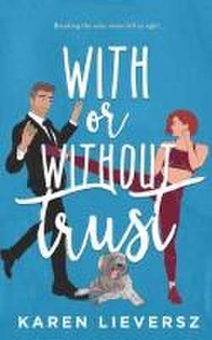 With or Without Trust de Karen Lieversz