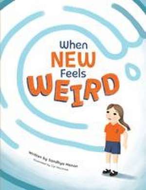 When New Feels Weird de Sandhya Menon