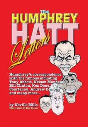 The Humphrey Hatt Letters and their replies de Neville Mills