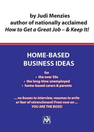 Home-Based Business Ideas de Judi Menzies