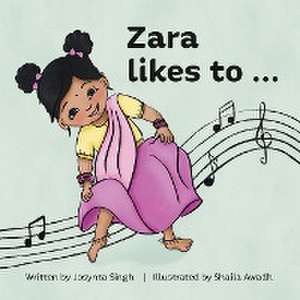 Zara likes to... de Josynta Singh