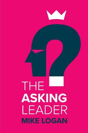 The Asking Leader de Mike Logan
