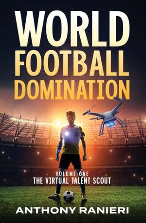 World Football Domination de Anthony Ranieri