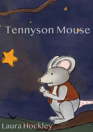 Tennyson Mouse de Laura Hockley