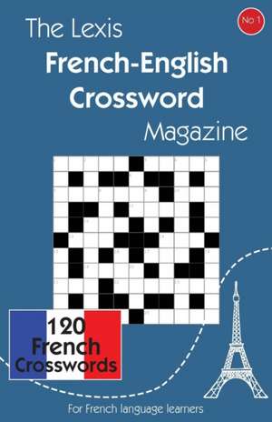 The Lexis French-English Crossword Magazine de Lexis Rex