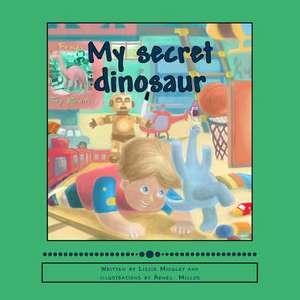 My Secret Dinosaur de Lizzie Midgley