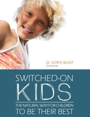 Switched-on Kids de Dorte Bladt