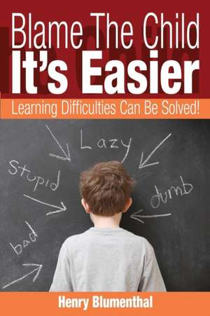 Blame The Child - It's Easier de Henry Blumenthal