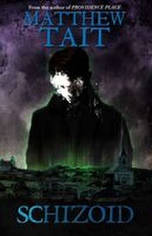 Schizoid de Matthew Tait
