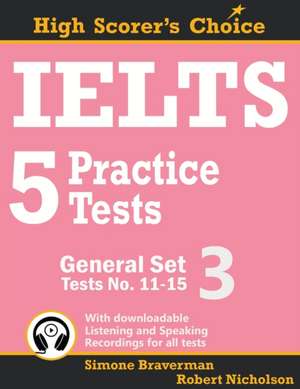 IELTS 5 Practice Tests, General Set 3 de Simone Braverman