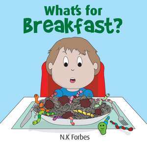 What's for breakfast de N. K. Forbes
