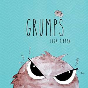 Grumps de Lisa Tiffen