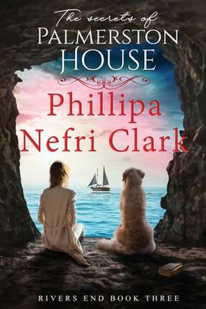 The Secrets of Palmerston House de Phillipa Nefri Clark