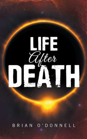 Life After Death de Brian O'Donnell