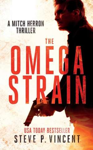 The Omega Strain de Steve P. Vincent