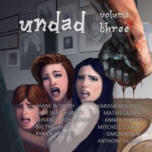 Undad - Volume Three de Shane W. Smith