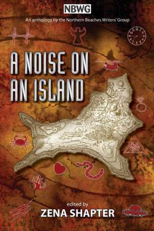 A Noise On An Island de Zena Shapter