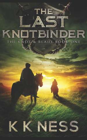 The Last Knotbinder de K. K. Ness