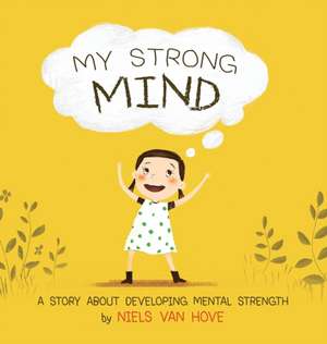 My Strong Mind de Niels van Hove