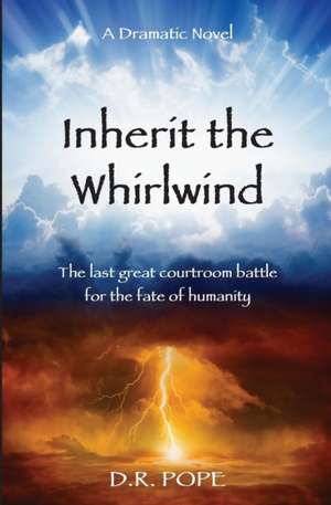 Inherit the Whirlwind de Douglas R Pope