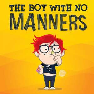 The Boy With No Manners de Mark Wilkinson