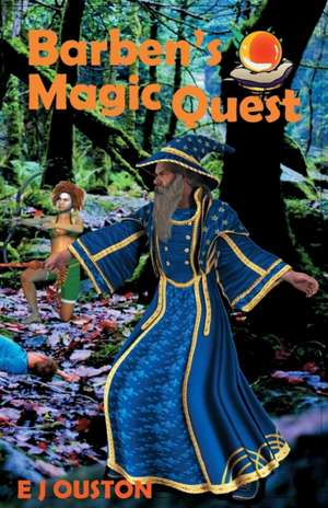 Barben's Magic Quest de Elaine J Ouston