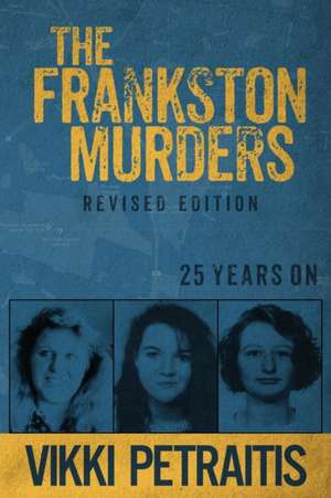 The Frankston Murders de Vikki Petraitis