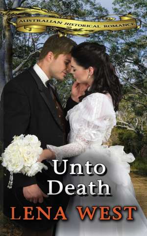 Unto Death de Lena West