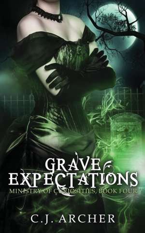 Grave Expectations de C. J. Archer