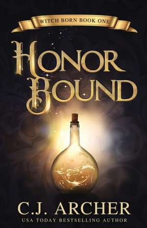 Honor Bound de C. J. Archer