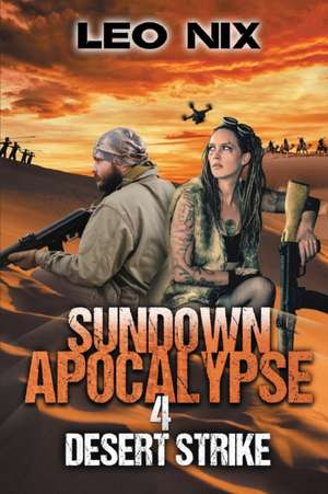 Sundown Apocalypse 4 de Leo Nix