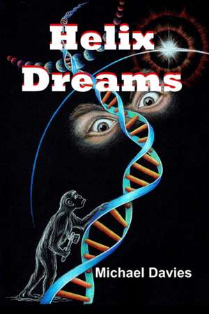 Helix Dreams de Michael Davies