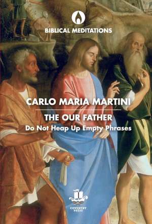 The Our Father de Carlo Maria Martini