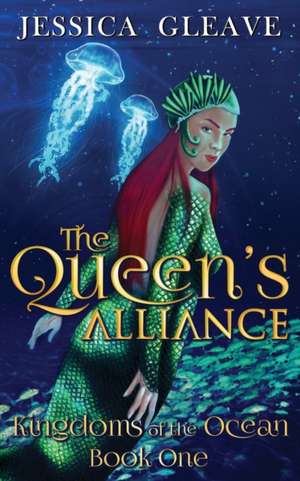 The Queen's Alliance de Jessica Gleave