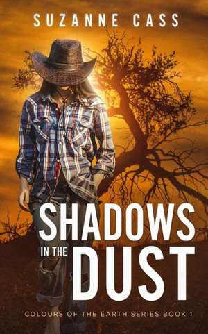 Shadows in the Dust de Suzanne Cass